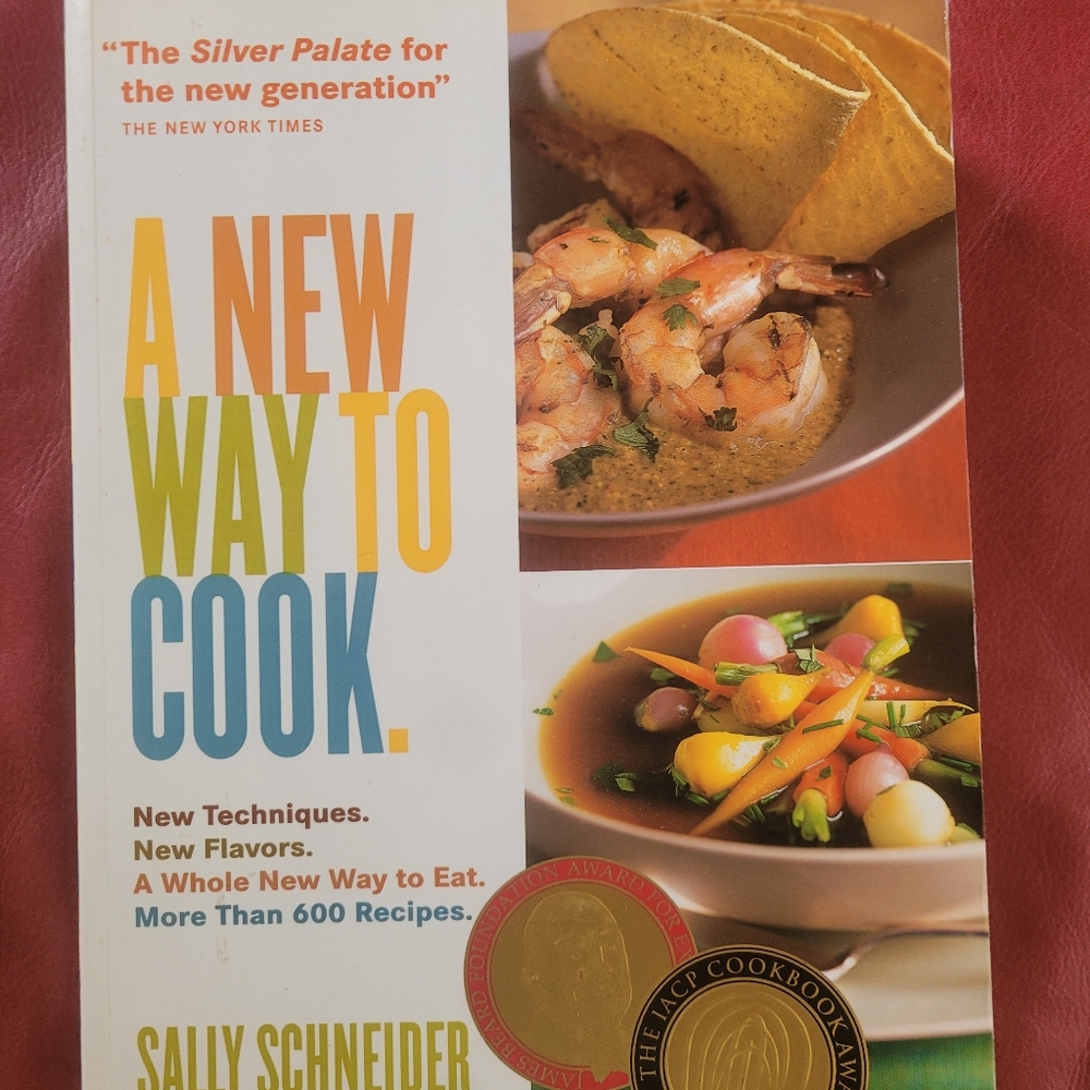 Cookbook A New Way to Cook by Sally Schneider